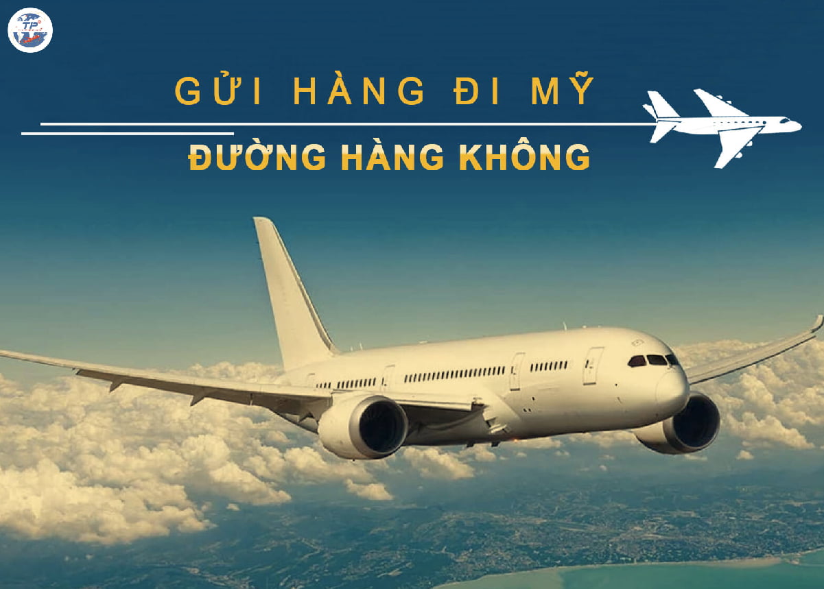 Đường hàng không là loại hình nhanh nhất khi vận chuyển hàng hóa từ Việt Nam qua Mỹ
